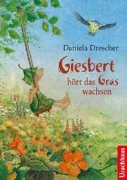Cover von Giesbert hört das Gras wachsen