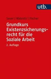 Cover von Grundkurs Existenzsicherungsrecht für die Soziale Arbeit