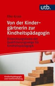 Cover von Von der Kindergärtnerin zur Kindheitspädagogin