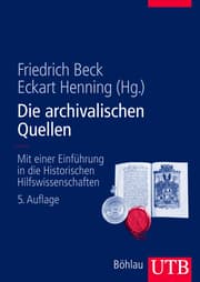 Cover von Die archivalischen Quellen