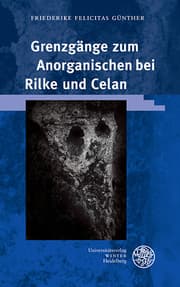Cover von Grenzgänge zum Anorganischen bei Rilke und Celan