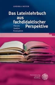 Cover von Das Lateinlehrbuch aus fachdidaktischer Perspektive