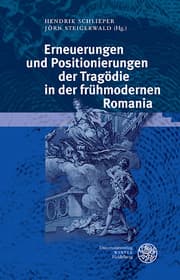 Cover von Erneuerungen und Positionierungen der Tragödie in der frühmodernen Romania