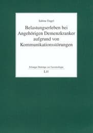 Cover von Belastungserleben bei Angehörigen Demenzkranker aufgrund von Kommunikationsstörungen