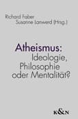 Cover von Atheismus: Ideologie, Philosophie oder Mentalität?
