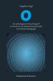 Cover von 0 - Ein philologischer Raumbegriff im Kontext von Medienwissenschaft und Medienpädagogik