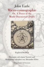 Cover von John Earle. Micro-cosmographie Or, A Peece of the World Discovered (1628)