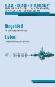 Cover von Hingehört! Der Sound des Anthropozäns - Listen! The Sound of the Anthropocene