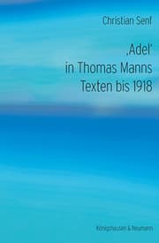 Cover von Adel in Thomas Manns Texten bis 1918