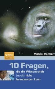 Cover von 10 Fragen, die die Wissenschaft (noch) nicht beantworten kann