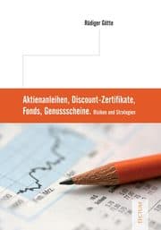 Cover von Aktienanleihen, Discount-Zertifikate, Fonds, Genussscheine