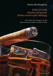 Cover von Kohle ist weiß. Rauchen ist gesund. Trinken macht nicht abhängig.