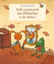 Cover von Nulli, warum steckt dein Zähnchen in der Möhre?