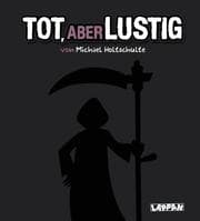 Cover von Tot, aber lustig