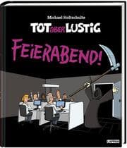 Cover von Tot aber lustig - Feierabend!