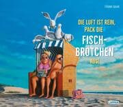 Cover von Die Luft ist rein, pack die Fischbrötchen aus!