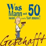 Cover von Was Mann mit 50 nicht mehr tun muss!