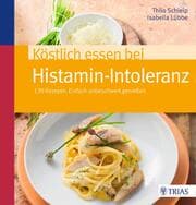 Cover von Köstlich essen bei Histamin-Intoleranz