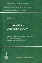 Cover von Es wird keine Zeit mehr sein ...- Untersuchung der klingenden Eschatologie in Olivier Messiaens Quatuor pour la fin du Temps