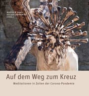 Cover von Auf dem Weg zum Kreuz - Meditationen in Zeiten der Corona-Pandemie