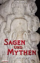 Cover von Sagen und Mythen aus Bayern