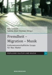 Cover von Fremdheit - Migration - Musik. Kulturwissenschaftliche Essays für Max Matter