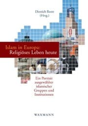Cover von Islam in Europa: Religiöses Leben heute. Ein Portrait ausgewählter islamischer Gruppen und Institutionen