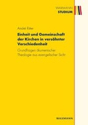 Cover von Einheit und Gemeinschaft der Kirchen in versöhnter Verschiedenheit