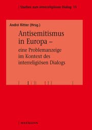 Cover von Antisemitismus in Europa - eine Problemanzeige im Kontext des interreligiösen Dialogs