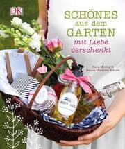 Cover von Schönes aus dem Garten mit Liebe verschenkt