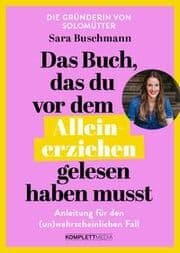 Cover von Das Buch, das du vor dem Alleinerziehen gelesen haben musst