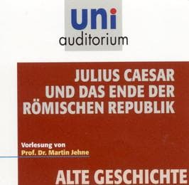 Cover von Julius Caesar und das Ende der römischen Republik