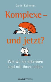 Cover von Komplexe - und jetzt?