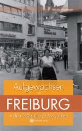 Cover von Aufgewachsen in Freiburg in den 40er & 50er Jahren