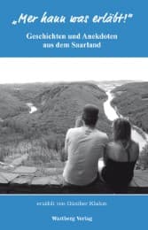Cover von 'Mer hann was erläbt' - Geschichten und Anekdoten aus dem Saarland