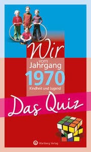 Cover von Wir vom Jahrgang 1970 - Das Quiz