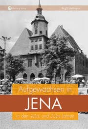 Cover von Aufgewachsen in Jena in den 40er und 50er Jahren