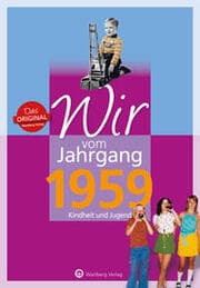 Cover von Wir vom Jahrgang 1959 - Kindheit und Jugend