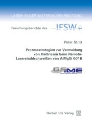 Cover von Prozessstrategien zur Vermeidung von Heißrissen beim Remote-Laserstrahlschweißen von AlMgSi 6016