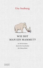 Cover von Wie isst man ein Mammut?