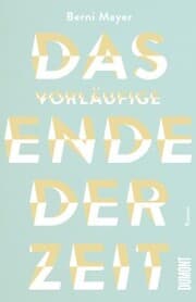 Cover von Das vorläufige Ende der Zeit