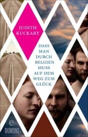 Cover von Dass man durch Belgien muss auf dem Weg zum Glück