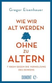 Cover von Wie wir alt werden, ohne zu altern