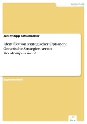 Cover von Identifikation strategischer Optionen: Generische Strategien versus Kernkompetenzen?