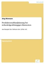 Cover von Produktionsablaufplanung bei reihenfolgeabhängigen Rüstzeiten