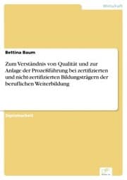 Cover von Zum Verständnis von Qualität und zur Anlage der Prozeßführung bei zertifizierten und nicht-zertifizierten Bildungsträgern der beruflichen Weiterbildung