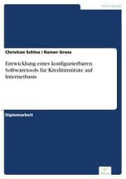 Cover von Entwicklung eines konfigurierbaren Softwaretools für Kreditinstitute auf Internetbasis