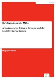 Cover von Amerikanische Interest Groups und die NATO-Osterweiterung