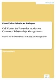Cover von Call Center im Focus des modernen Customer Relationship Managements