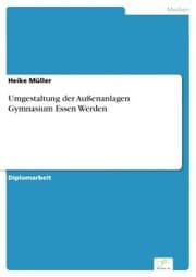 Cover von Umgestaltung der Außenanlagen Gymnasium Essen Werden